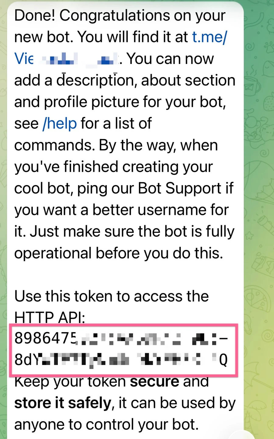 BotFather's reply in Telegram after creating a bot: "Done! Congratulations on your new bot", with the bot's token outlined (blurred)